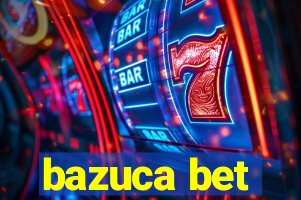 bazuca bet